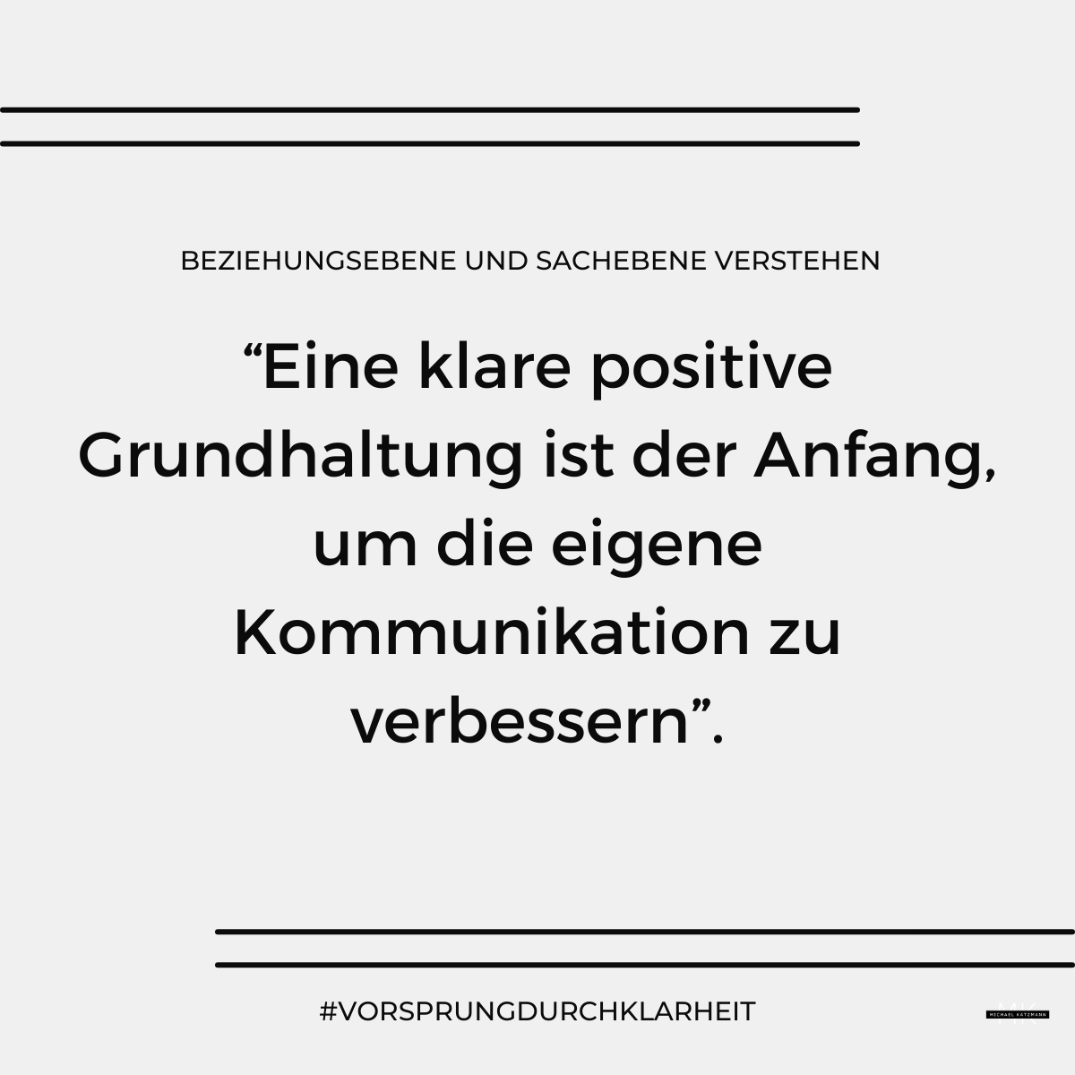 Beziehungsebene und Sachebene verstehen\_Klare und positive Grundhaltung um die eigene Kommunikation zu verbessern