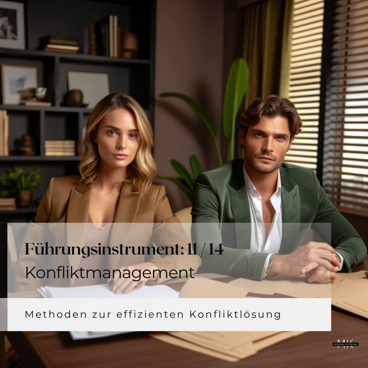 11 von 14 Führungsinstrumente Michael Katzmann MichaelKatzmann.de Konfliktmanagement