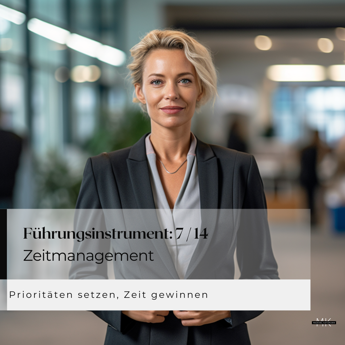 7 von 14 Führungsinstrumente Michael Katzmann MichaelKatzmann.de Zeitmanagement