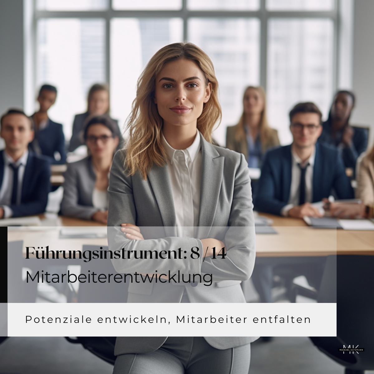8 von 14 Führungsinstrumente Michael Katzmann MichaelKatzmann.de Mitarbeiterentwicklung