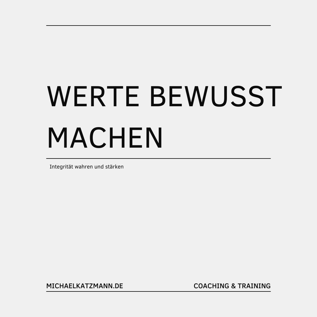 Integrität in der Arbeitswelt\_Werte bewusst machen